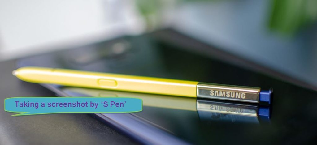 How to take a screenshot by using S Pen
