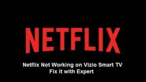 netflix-not-working-on-vizio-smart-tv