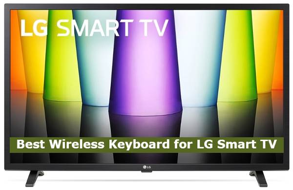 Best Wireless Keyboard for LG Smart TV
