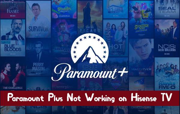 Paramount Plus Not Working on Hisense TV