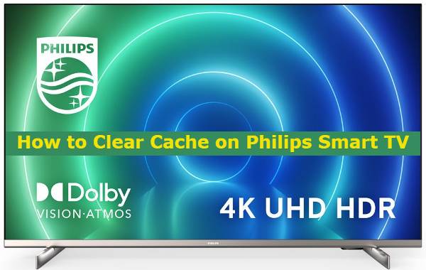 How to Clear Cache on Philips Smart TV