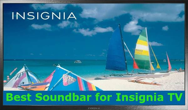 Best Soundbar for Insignia TV