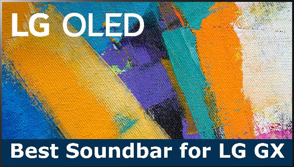 Best Soundbar for LG GX