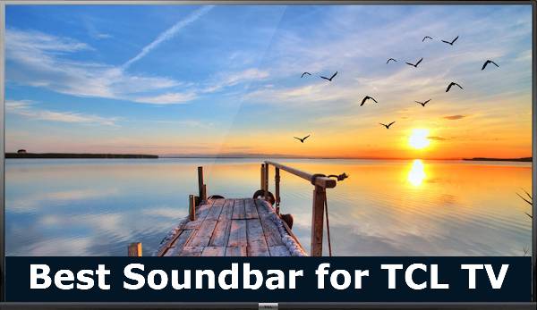 Best Soundbar for TCL TV