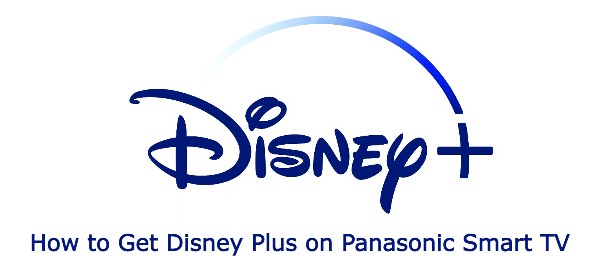 How to Get Disney Plus on Panasonic Smart TV