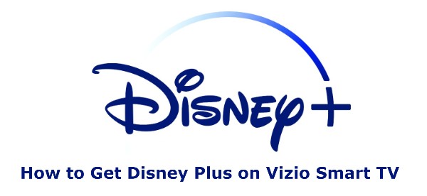 How to Get Disney Plus on Vizio Smart TV
