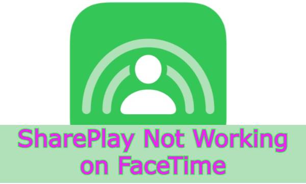 SharePlay Not Working on FaceTime