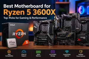 Best Motherboard for Ryzen 5 3600X Top 3 Picks for Gaming