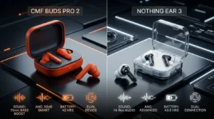 CMF Buds Pro 2 vs Nothing Ear 3: All Features Compared