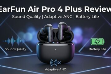 EarFun Air Pro 4 Plus Review Best Sound Quality & ANC