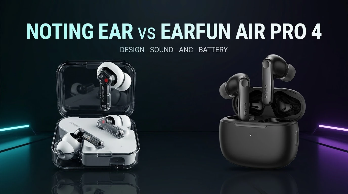 Nothing Ear vs EarFun Air Pro 4: Which Earbuds Are Better?