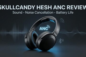 Skullcandy Hesh ANC Review Best for Noise Cancelling
