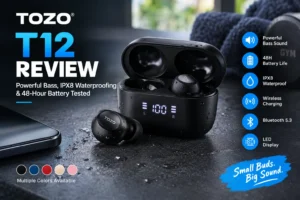 TOZO T12 Review Powerful Bass, IPX8 Waterproofing